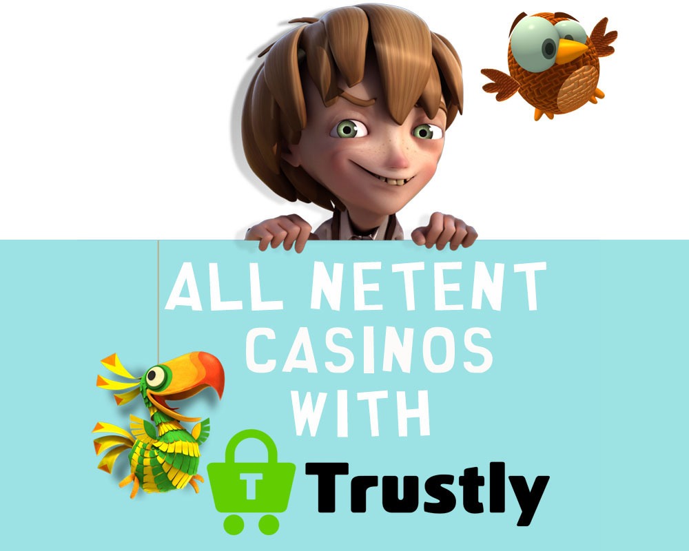 Netent Casinos With Trustly