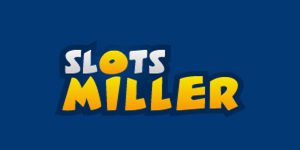 Slots Miller Casino Review Software, Bonuses, Payments (2018)