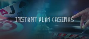 instant play online casinos